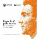 ReporTvář Julia Fučíka / Notes and Faces of Julius Fučík - Libor Jůn
