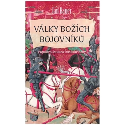 Války božích bojovníků - Jan Bauer – Zbozi.Blesk.cz