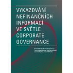 Vykazování nefinančních informací ve světle corporate governance - Dana Bárková – Hledejceny.cz