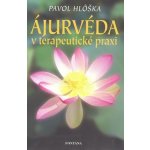 Ájurvéda v terapeutické praxi - Pavol Hlôška – Sleviste.cz