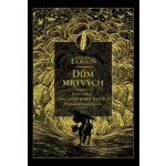 Dům mrtvých - Steven Erikson – Sleviste.cz