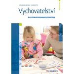 Vychovatelství - Učebnice teoretických základů oboru : Ucebnice teoretických základu oboru - Bendl Stanislav