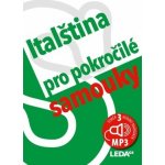 Italština (nejen) pro pokročilé samouky - Růžena Hálová – Hledejceny.cz