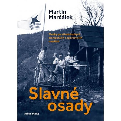 Slavné osady - Martin Maršálek – Hledejceny.cz