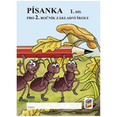 Písanka pro 2. ročník, 1. díl - Píšeme tiskacím písmem – Hledejceny.cz