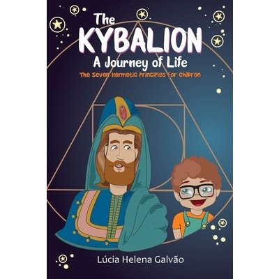 The Kybalion: A Journey of Life Galvo Lcia HelenaPaperback