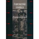 Francouzská revoluce II. díl -- Od Ludvíka XVIII. po Julese Ferryho 1815 1880 - Furet Francois