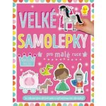 Velké samolepky pro malé ruce - Princeznin palác - Machell Dawn – Hledejceny.cz