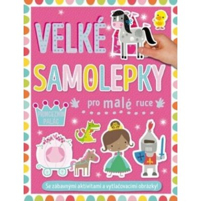Velké samolepky pro malé ruce - Princeznin palác - Machell Dawn – Hledejceny.cz
