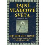 Tajní vládcové světa - Kniha mistrů světla a temnoty - von Wulfing, Rohr – Hledejceny.cz