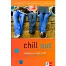 Chill out 2 Angličtina pro SOŠ a SOU