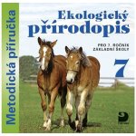 Ekologický přírodopis pro 7. r. ZŠ - metodická příručka na CD - Danuše Kvasničková – Zbozi.Blesk.cz