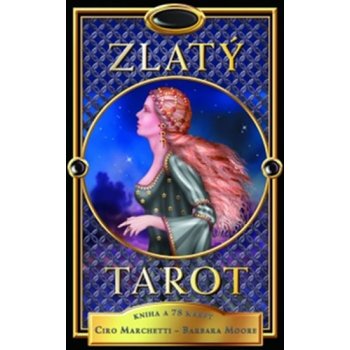 ZLATÝ TAROT - Ciro Marchetti; Barbara Moore