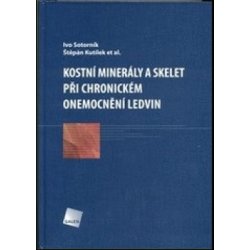 Kostní minerály a skelet při chronickém onemocnění ledvin