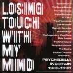 Various - Losing Touch With My Mind - Psychedelia In Britain 1986-1990 CD – Hledejceny.cz
