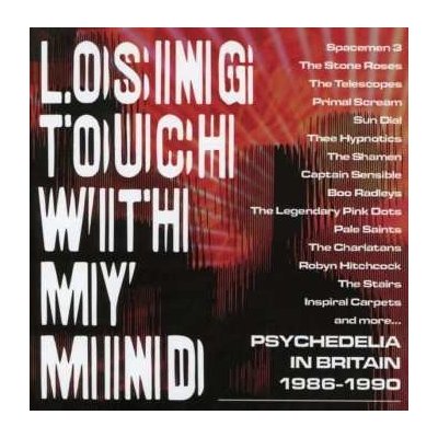 Various - Losing Touch With My Mind - Psychedelia In Britain 1986-1990 CD – Sleviste.cz