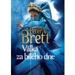 Válka za bílého dne - Peter V. Brett – Hledejceny.cz