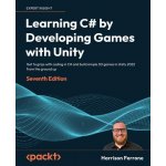 Learning C# by Developing Games with Unity - Seventh Edition: Get to grips with coding in C# and build simple 3D games in Unity 2022 from the ground u Ferrone HarrisonPaperback – Hledejceny.cz
