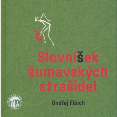 Slovníček šumavských strašidel - Fibich Ondřej