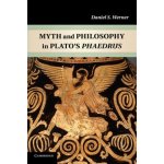 Myth and Philosophy in Platos Phaedrus – Zbozi.Blesk.cz