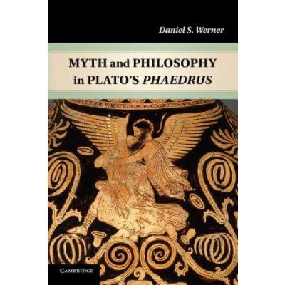 Myth and Philosophy in Platos Phaedrus – Zbozi.Blesk.cz