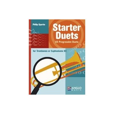 Starter Duets 60 duet pro začínající hráče na Trombon nebo Euphoniums BC Trombone Euphonium BC