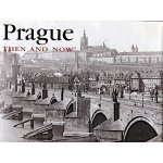 Lau J. M. - Prague Then and Now – Hledejceny.cz