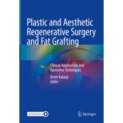 Plastic and Aesthetic Regenerative Surgery and Fat Grafting: Clinical Application and Operative Techniques – Zboží Mobilmania