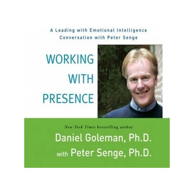 Working with Presence: A Leading with Emotional Intelligence Conversation with Peter Senge – Zboží Mobilmania