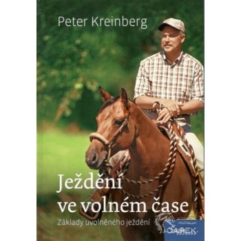 Ježdění ve volném čase - Základy uvolněného ježdění - Peter Kreinberg