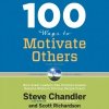 Audiokniha 100 Ways to Motivate Others, Third Edition: How Great Leaders Can Produce Insane Results Without Driving People Crazy