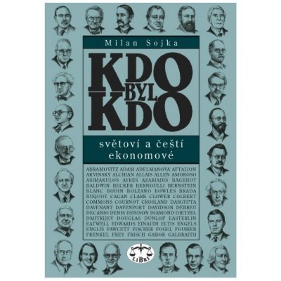 KDO BYL KDO -- světoví a čeští ekonomové - Milan Sojka – Zbozi.Blesk.cz