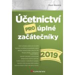 Účetnictví pro úplné začátečníky 2019 - Pavel Novotný
