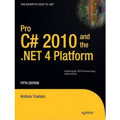 Pro C# 2010 and the .NET 4.0 Platform