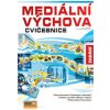 MEDIÁLNÍ VÝCHOVA CVIČEBNICE ZADÁNÍ - Jan Pospíšil; Lucie Sára Závodná