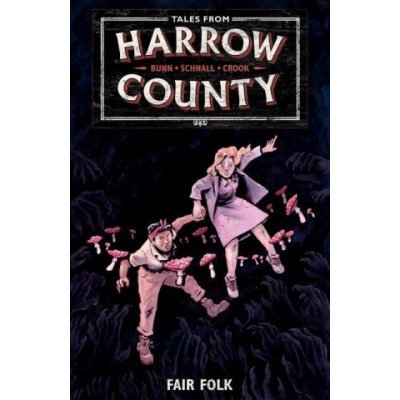 Tales From Harrow County Volume 2: Fair Folk – Zbozi.Blesk.cz