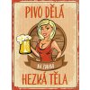 Obraz Retro cedule plech CZ 300X400 Pivo dělá hezká těla 2