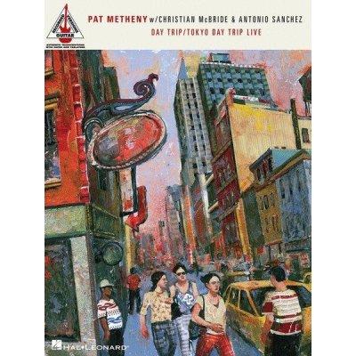 Pat Metheny Christian McBride & Antonion Sanchez Day Trip/Tokyo Day Trip Live noty tabulatury na kytaru – Zbozi.Blesk.cz