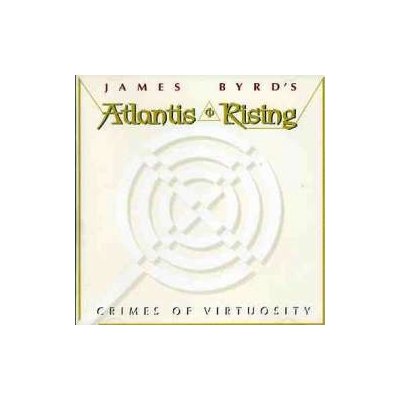 James Byrd`s Atlantis Rising - Crimes Of Virtuosity CD – Zboží Mobilmania