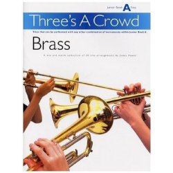 Three's A Crowd: Brass Book A Junior Easy