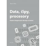 Data, čipy, procesory - Vlastní integrované obvody na koleni - Malý Martin – Sleviste.cz