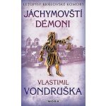 Jáchymovští démoni - Letopisy královské komory - Vondruška Vlastimil – Zboží Mobilmania