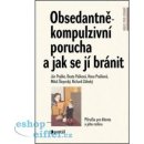 Kniha Obsedantně-kompulzivní porucha a jak se jí bránit - Ján Praško