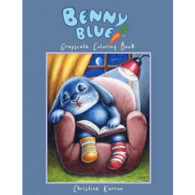 Benny Blue Grayscale Coloring Book Karron ChristinePaperback – Zbozi.Blesk.cz