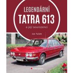 Legendární Tatra 613: a její sourozenci - Jan Tuček – Hledejceny.cz