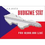 Budujme stát pro 40 000 000 lidí - Jan Antonín Baťa – Zboží Dáma