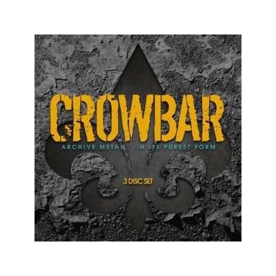 3 Crowbar - Archive Metal In Its Purest Form CD – Zboží Mobilmania