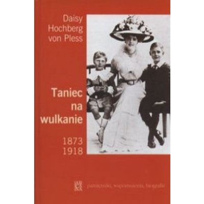 Taniec na wulkanie 1873-1918 – Zboží Mobilmania