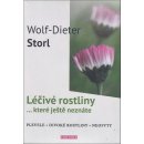 Kniha Léčivé rostliny… které ještě neznáte - plevele, divoké rostliny, neofyty - Wolf-Dieter Storl
