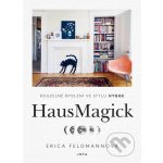 HausMagick - Kouzelné bydlení ve stylu Hygge - Feldmannová Erica – Hledejceny.cz